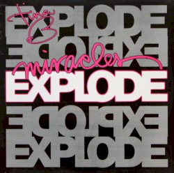 Miracles Explode