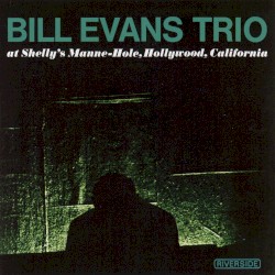 Bill Evans Trio at Shelly’s Manne-Hole, Hollywood, California