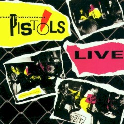 The Original Pistols Live