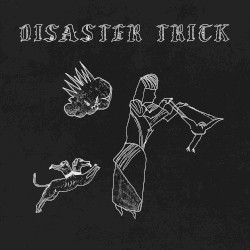 Disaster Trick
