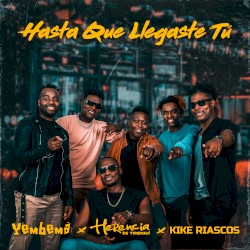 Hasta que llegaste tú