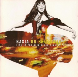 Basia on Broadway: Live at the Neil Simon Theatre
