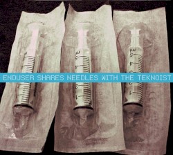 Enduser Shares Needles With the Teknoist
