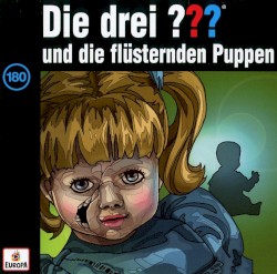 Die drei ??? 180: und die flüsternden Puppen