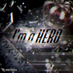 I’m a HERO