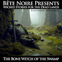 The Bone Witch of the Swamp