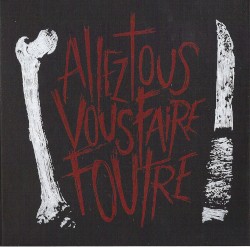 Allez tous vous faire foutre