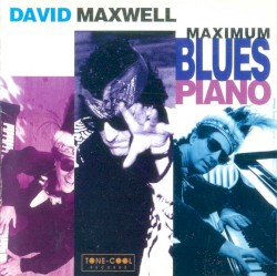 Maximum Blues Piano