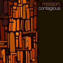 Mission: Contagious