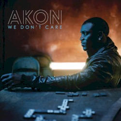 We Don’t Care (Intl’ version)