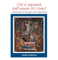 Chi ci separerà dall'amore di Cristo?