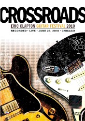 Crossroads: Eric Clapton Guitar Festival 2010