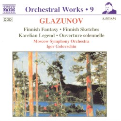 Orchestral Works, Volume 9: Finnish Fantasy / Finnish Sketches / Karelian Legend / Ouverture solennelle