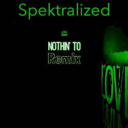 Nothin’ to Remix