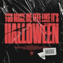 You Make Me Feel Like It’s Halloween