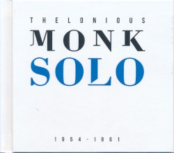 Thelonious Monk Solo 1954 – 1961