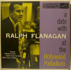 A Date With Ralph Flanagan at the Hollywood Palladium