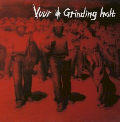 Vuur / Grinding Halt