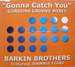 Gonna Catch You: Gordons Groove Mixes