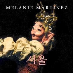 Melanie Martinez 서울