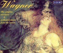 Wagner: Complete Overtures and Orchestral Music from the Operas