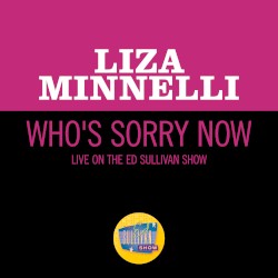 Who’s Sorry Now (live on the Ed Sullivan Show, October 31, 1965)
