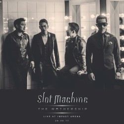 Slot Machine: The Mothership Live at Impact Arena 26.08.17