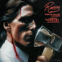 Where Did You Sleep Last Night? (From the “American Psycho” Comic Series Soundtrack)