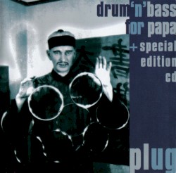 Drum ’n’ Bass for Papa