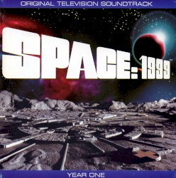 Space:1999 Year One (Original Television Soundtrack)