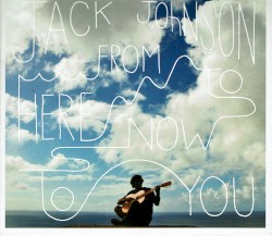 From Here to Now to You