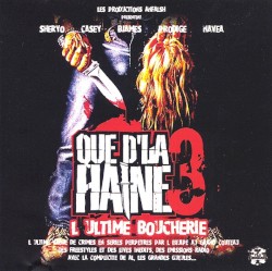 Que d'la haine 3 - L'Ultime Boucherie