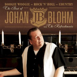 The Best of Johan Blohm with the Refreshments