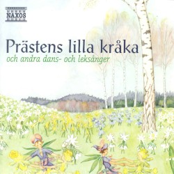 Prästens lilla kråka och andra dans- och leksånger