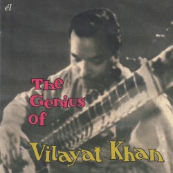 The Genius of Vilayat Khan