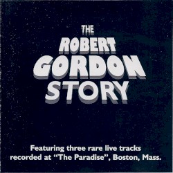 The Robert Gordon Story