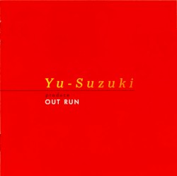 Yu-Suzuki produce OUT RUN
