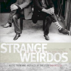 Strange Weirdos: Music From and Inspired by the Film Knocked Up