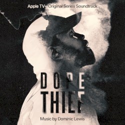 Dope Thief: Apple TV+ Original Series Soundtrack