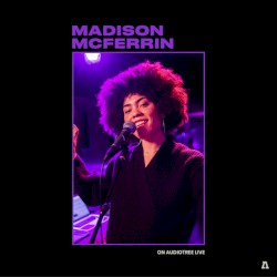 Madison McFerrin on Audiotree Live