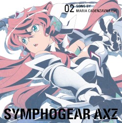 戦姫絶唱シンフォギアAXZ キャラクターソング2 マリア・カデンツァヴナ・イヴ