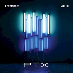 PTX, Vol. III: Track by Track Commentary