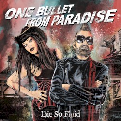 One Bullet From Paradise
