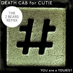You Are a Tourist (The 2 Bears remix)