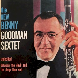 The New Benny Goodman Sextet
