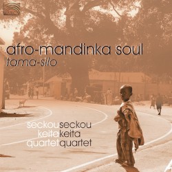 Tama-Silo: Afro-Mandinka Soul