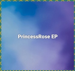 "PrincessRose EP: A Musical Journey of Rhythms and Emotions"