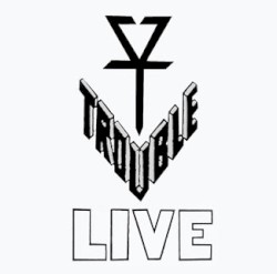 Trouble Live