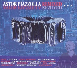 Astor Piazzolla Remixed