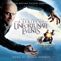 Lemony Snicket’s A Series of Unfortunate Events: Original Motion Picture Soundtrack